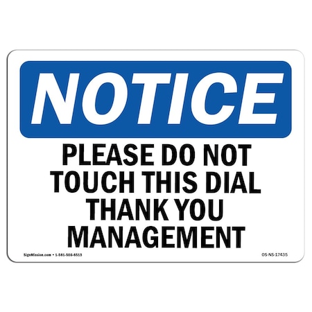 Signmission OSHA Sign, 7" H, Rigid Plastic, Please Do Not Touch This Dial Thank You Management Sign, Landscape OS-NS-P-710-L-17435